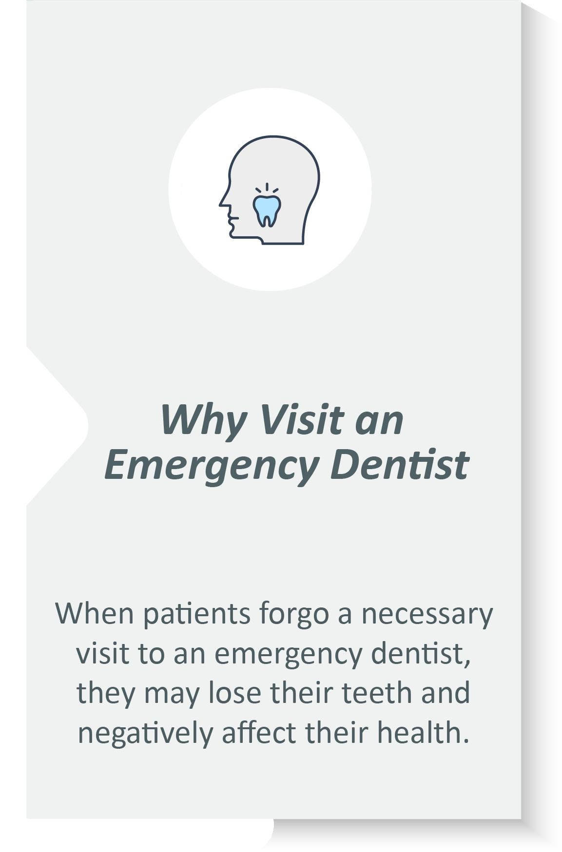 Emergency dentist infographic: When patients forgo a necessary visit to an emergency dentist, they may lose their teeth and negatively affect their health.